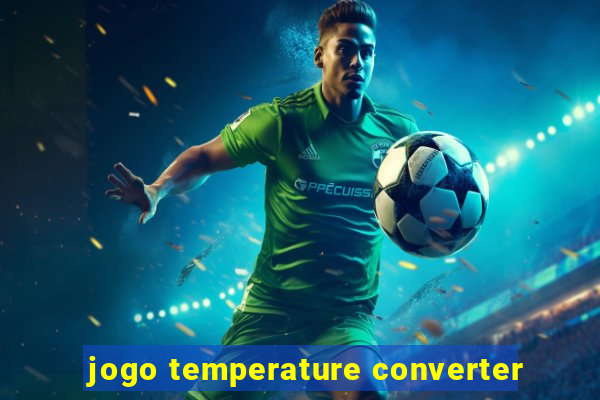 jogo temperature converter